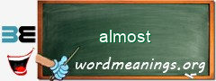 WordMeaning blackboard for almost